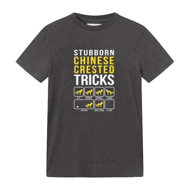 Chinese Crested Stubborn Dog Tricks T-Shirt